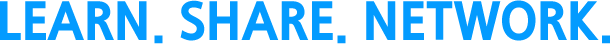 LEARN. SHARE. NETWORK.