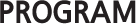 PROGRAM